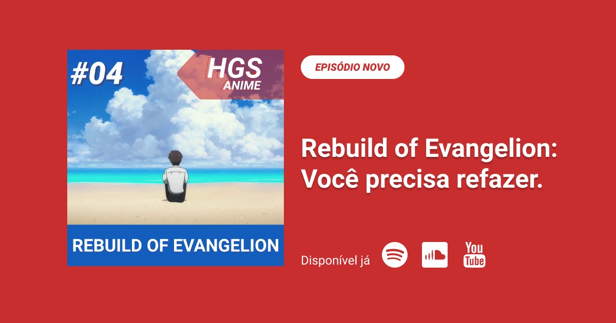 A Emancipação de Evangelion 3.0 + 1.01 - HGS ANIME