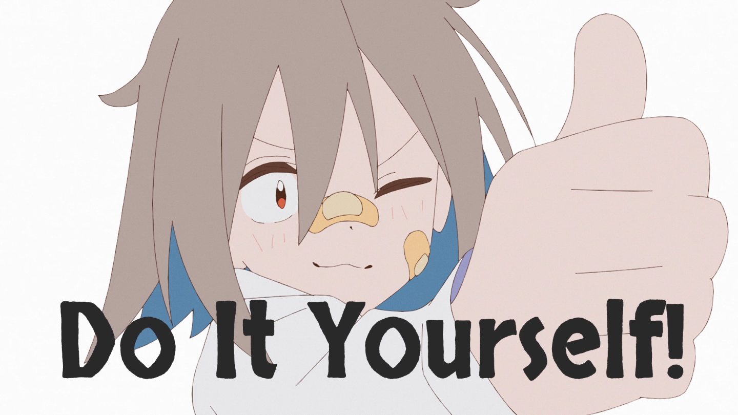 Do It Yourself!! (Anime) –